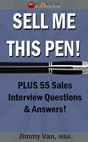 sell me this pen plus 55 sales interview questions and answers PDF