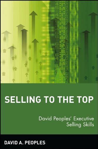 selling to the top david peoples executive selling skills Kindle Editon