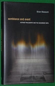 semblance and event activist philosophy and the occurrent arts technologies of lived abstraction Epub