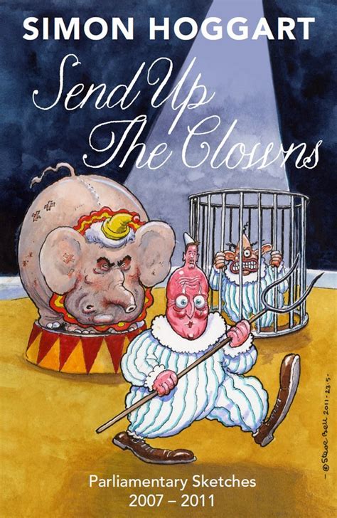 send up the clowns parliamentary sketches 2007 2011 Reader