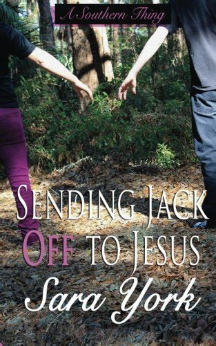 sending jack off to jesus a southern thing volume 2 Epub