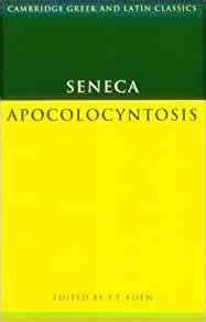seneca apocolocyntosis cambridge greek and latin classics Kindle Editon