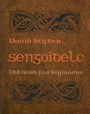 sengoidelc old irish for beginners irish studies pdf Kindle Editon