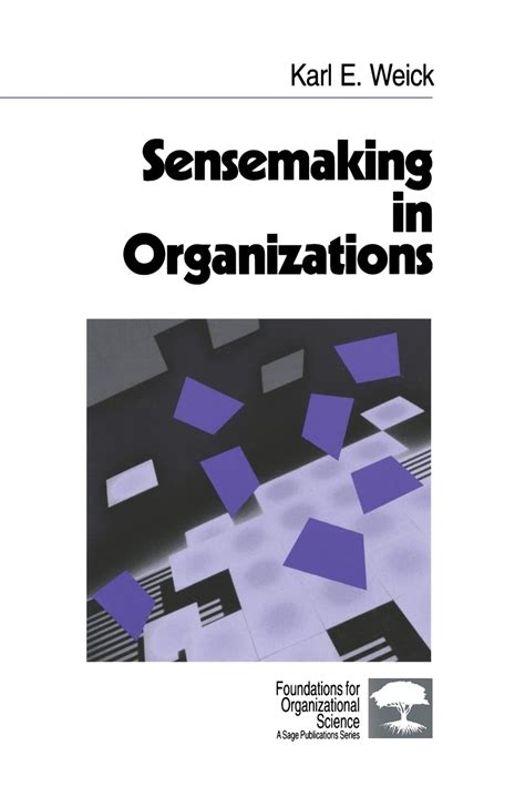 sensemaking in organizations foundations for organizational science Reader