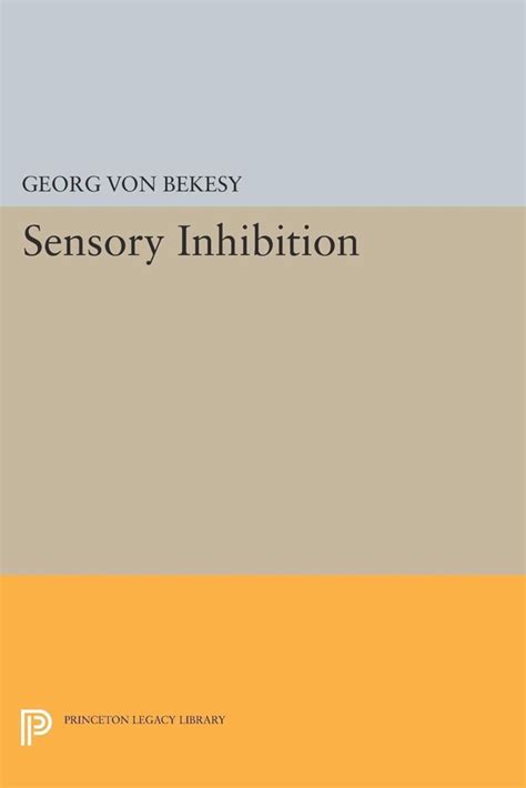 sensory inhibition the herbert sidney langfeld memorial lectures Reader