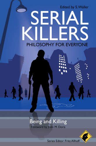 serial killers philosophy for everyone being and killing Epub