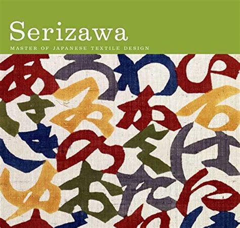 serizawa master of japanese textile design japan society series Reader