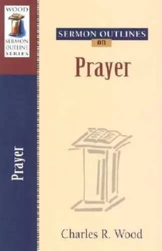 sermon outlines on prayer wood sermon outline series Kindle Editon