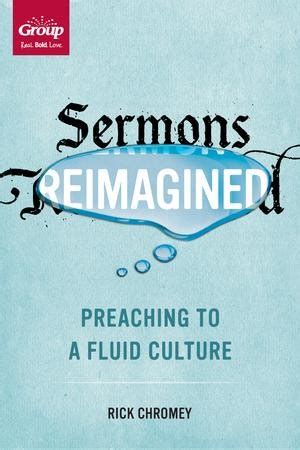 sermons reimagined preaching to a fluid culture Kindle Editon