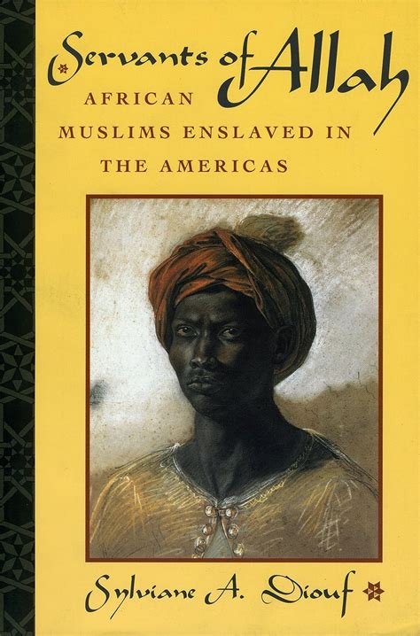 servants of allah african muslims enslaved in the americas PDF