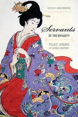servants of the dynasty palace women in world history Epub