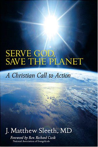 serve god save the planet a christian call to action by j matthew sleeth Doc