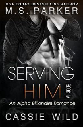 serving him vol 3 alpha billionaire romance Kindle Editon
