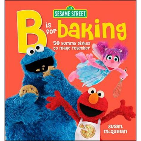 sesame street b is for baking 50 yummy dishes to make together Epub