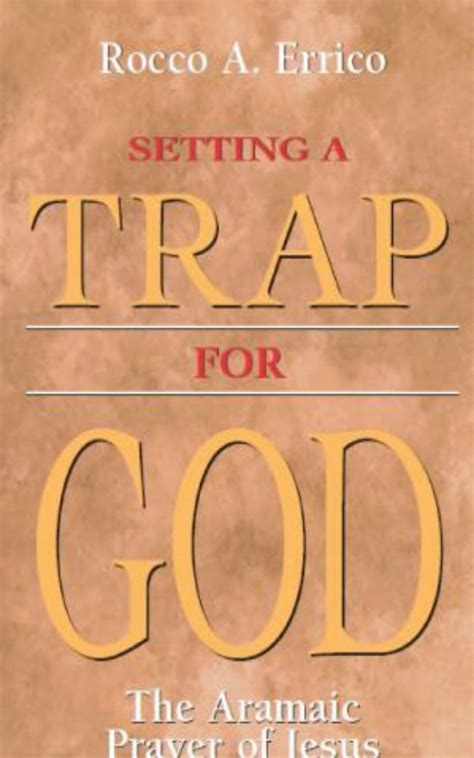 setting a trap for god the aramaic prayer of jesus Reader