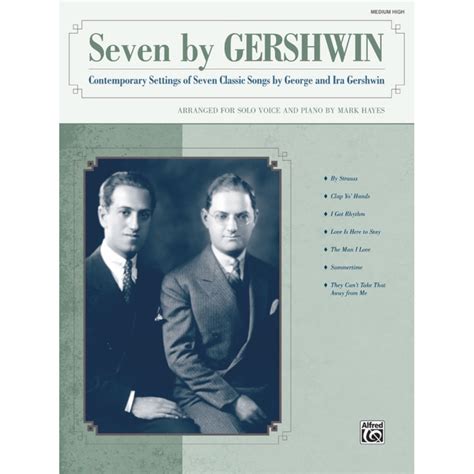 seven by gershwin contemporary settings of seven classic songs by george gershwin and ira gershwin for solo voice Epub