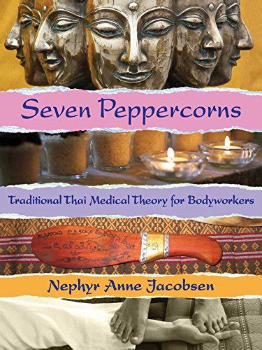 seven peppercorns traditional thai medical theory for bodyworkers PDF