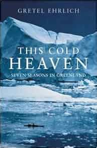 seven seasons in greenland this cold heaven Doc