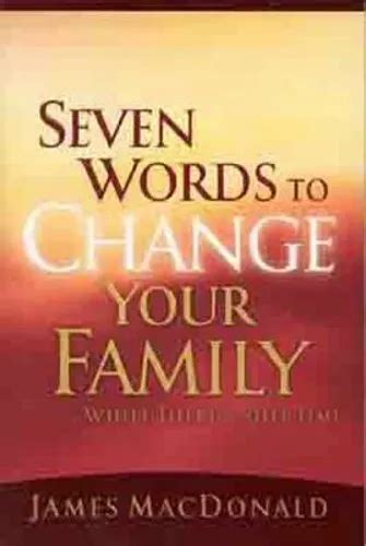 seven words to change your family while theres still time Doc