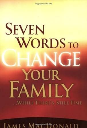 seven words to change your family while theres still time Doc