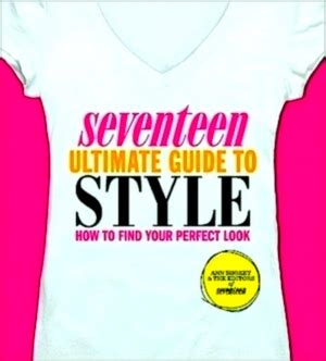 seventeen ultimate guide to style how to find your perfect look PDF