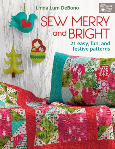 sew merry and bright 21 easy fun and festive patterns Doc