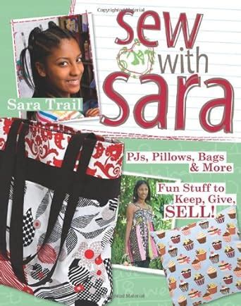 sew with sara pjs pillows bags and more fun stuff to keep give sell Reader