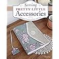 sewing pretty little accessories charming projects to make and give Kindle Editon