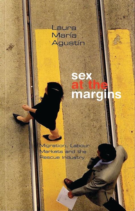sex at the margins migration labour markets and the rescue industry Epub