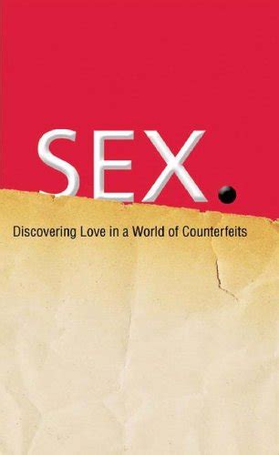 sex discovering real love in a world of counterfeits Epub