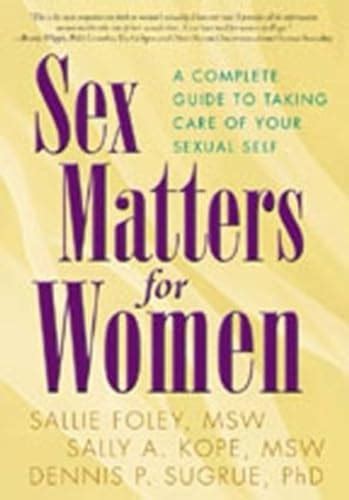 sex matters for women second edition a complete guide to taking care of your sexual self Reader