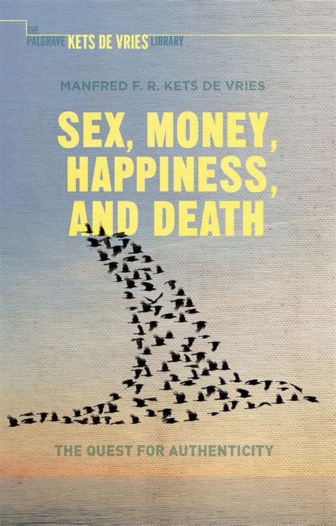 sex money happiness death authenticity Doc