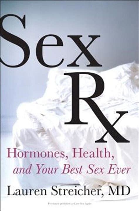 sex rx hormones health and your best sex ever Doc