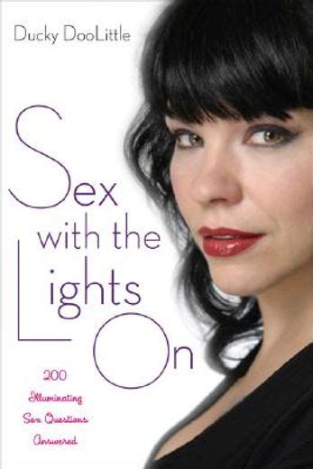 sex with the lights on 200 illuminating sex questions answered Doc