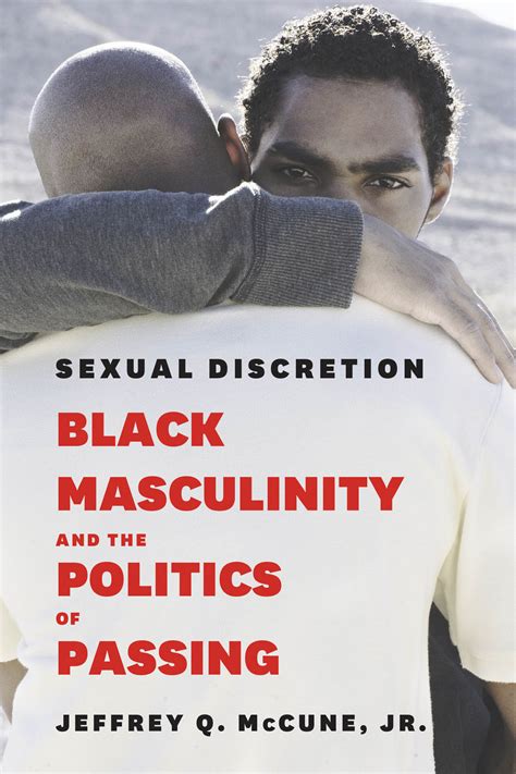 sexual discretion black masculinity and the politics of passing PDF