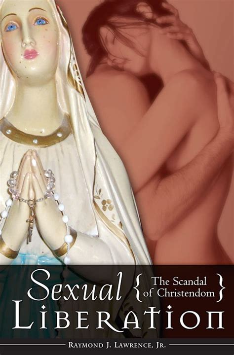 sexual liberation the scandal of christendom psychology religion and spirituality Kindle Editon