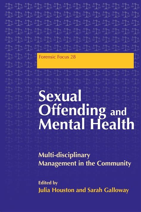 sexual offending and mental health multidisciplinary management in the community forensic focus Doc