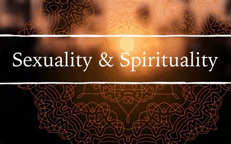sexuality and spirituality sexuality and spirituality Doc