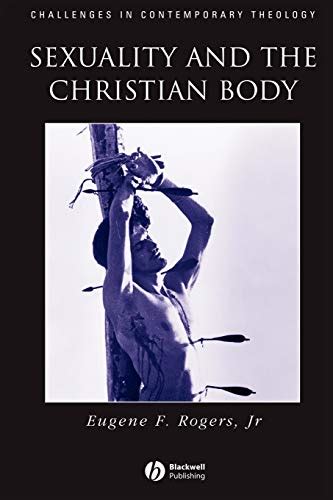 sexuality and the christian body their way into the triune god Kindle Editon