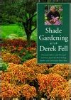 shade gardening with derek fell practical advice and personal favorites from the best selling author and television Epub