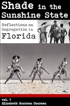 shade in the sunshine state reflections on segregation in florida Epub