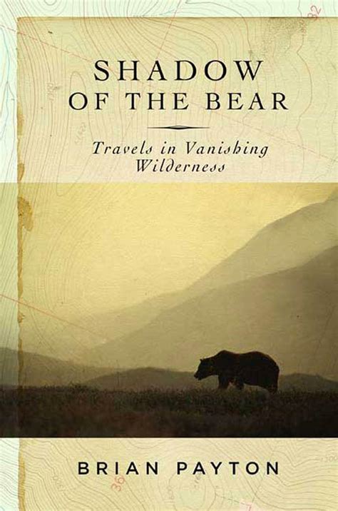 shadow of the bear travels in vanishing wilderness Reader