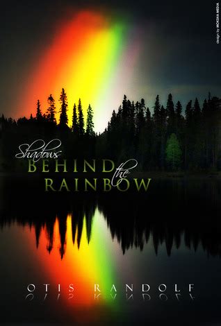 shadows behind the rainbow shadows and rainbow series book 1 Reader