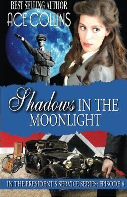 shadows in the moonlight in the presidents service episode 8 Epub