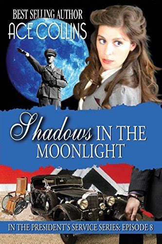 shadows in the moonlight in the presidents service episode 8 Epub