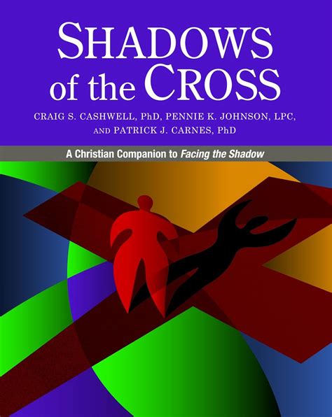 shadows of the cross a christian companion to facing the shadow Epub