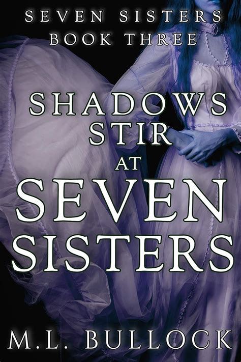 shadows stir at seven sisters Doc