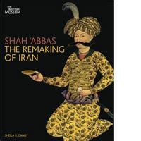 shah abbas the remaking of iran Reader