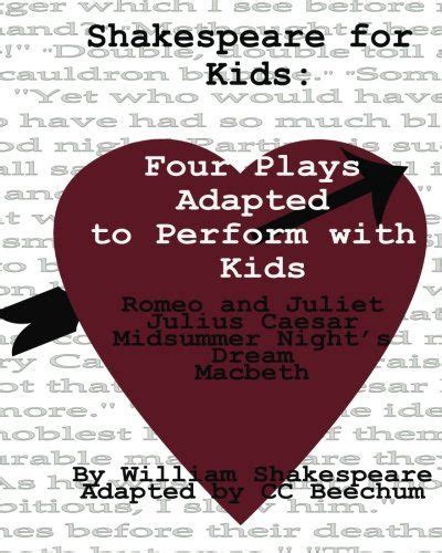 shakespeare for kidsfour plays adapted to perform with kids PDF