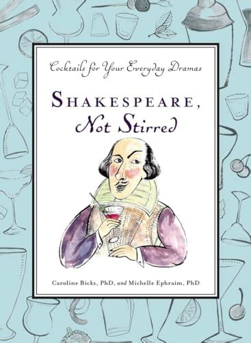 shakespeare not stirred cocktails for your everyday dramas Doc